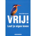 E-book: Vrij! Leef je eigen leven