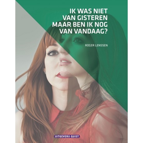 Ik was niet van gisteren